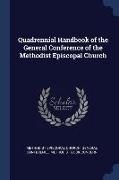 Quadrennial Handbook of the General Conference of the Methodist Episcopal Church