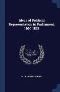 Ideas of Political Representation in Parliament, 1660-1832