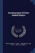 Autobiography Of Elder Samuel Rogers