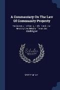 A Commentary On The Law Of Community Property: For Arizona, California, Idaho, Louisiana, Nevada, New Mexico, Texas And Washington