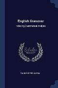 English Grammar: Including Grammatical Analysis