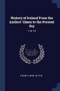 History of Ireland From the Earliest Times to the Present day, Volume 5