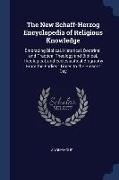 The New Schaff-Herzog Encyclopedia of Religious Knowledge: Embracing Biblical, Historical, Doctrinal, and Practical Theology and Biblical, Theological