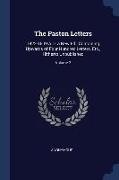 The Paston Letters: 1422-1509 A.D. a New Ed., Containing Upwards of Four Hundred Letters, Etc., Hitherto Unpublished, Volume 2