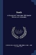 Death: Its Causes and Phenomena. With Special Reference to Immortality