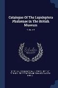 Catalogue Of The Lepidoptera Phalaenae In The British Museum, Volume 4