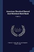 American Hereford Record And Hereford Herd Book, Volume 23
