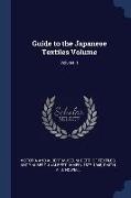 Guide to the Japanese Textiles Volume, Volume 1