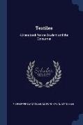 Textiles: A Handbook for the Student and the Consumer