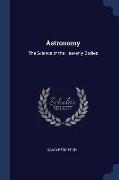 Astronomy: The Science of the Heavenly Bodies