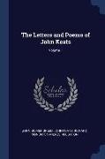 The Letters and Poems of John Keats, Volume 1