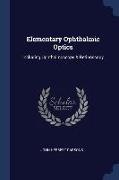 Elementary Ophthalmic Optics: Including Ophthalmoscopy & Retinoscopy