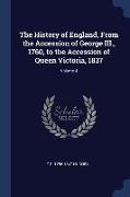 The History of England, From the Accession of George III., 1760, to the Accession of Queen Victoria, 1837, Volume 4