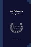 Odd Fellowship: Its History and Manual