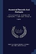 Ancestral Records And Portraits: A Compilation From The Archives Of Chapter I, The Colonial Dames Of America, Volume 1
