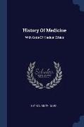 History Of Medicine: With Code Of Medical Ethics