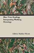 Blue Print Reading, Interpreting Working Drawings