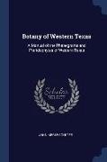 Botany of Western Texas: A Manual of the Phanegrams and Pteridophytes of Western Texas