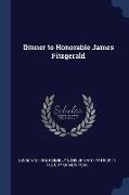 Dinner to Honorable James Fitzgerald