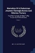 Narrative Of A Pedestrian Journey Through Russia And Siberian Tartary: From The Frontieres Of China To The Frozen Sea And Kamtchatka, Volume 1