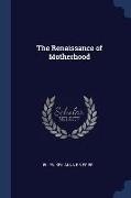 The Renaissance of Motherhood