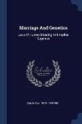 Marriage And Genetics: Laws Of Human Breeding And Applied Eugenics