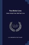Two Noble Lives: Samuel Gridley Howe, Julia Ward Howe