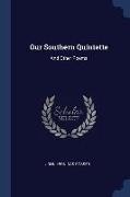 Our Southern Quintette: And Other Poems