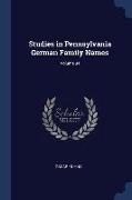 Studies in Pennsylvania German Family Names, Volume 04