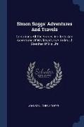 Simon Suggs' Adventures And Travels: Comprising All The Scenes, Incidents And Adventures Of His Travels, In A Series Of Sketches Of His Life