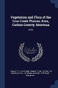 Vegetation and Flora of the Line Creek Plateau Area, Carbon County, Montana: 1993