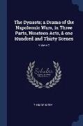 The Dynasts, a Drama of the Napoleonic Wars, in Three Parts, Nineteen Acts, & one Hundred and Thirty Scenes, Volume 2