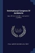 International Congress Of Architects: Seventh Session Held In London 16-21 July 1906