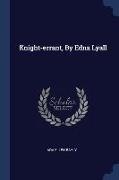 Knight-errant, By Edna Lyall