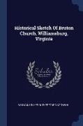 Historical Sketch Of Bruton Church, Williamsburg, Virginia