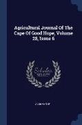Agricultural Journal Of The Cape Of Good Hope, Volume 28, Issue 6