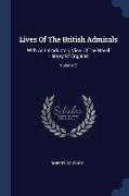 Lives Of The British Admirals: With An Introductory View Of The Naval History Of England, Volume 2