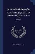 De Fidiculis Bibliographia: Being an Attempt Towards a Bibliography of the Violin and all Other Instruments Played With a bow in Ancient and Moder