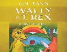 Wally the T. Rex: A Story of Courage