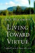 Living Toward Virtue