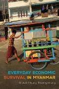 Everyday Economic Survival in Myanmar