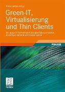 Green-IT, Virtualisierung und Thin Clients
