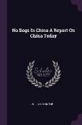 No Dogs in China a Report on China Today