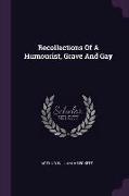 Recollections of a Humourist, Grave and Gay