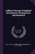 Collins's Peerage of England, Genealogical, Biographical, and Historical: 3