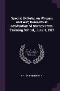 Special Bulletin on Women and War, Remarks at Graduation of Nurses from Training School, June 4, 1917