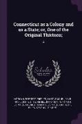 Connecticut as a Colony and as a State, Or, One of the Original Thirteen,: 4