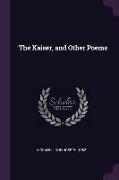 The Kaiser, and Other Poems