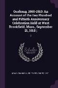 Quabaug, 1660-1910: An Account of the Two Hundred and Fiftieth Anniversary Celebration Held at West Brookfield, Mass., September 21, 1910