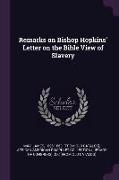 Remarks on Bishop Hopkins' Letter on the Bible View of Slavery